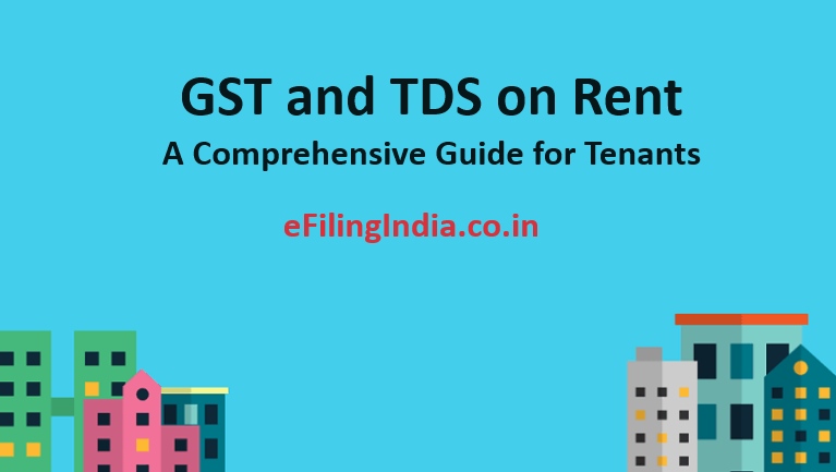 Navigating GST and TDS on Rent: A Comprehensive Guide for Tenants